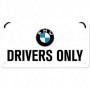 Letrero colgante 10x20 cms. BMW - Drivers Only