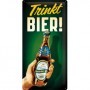 Placa de metal 25x50 cms. Trinkt Bier!